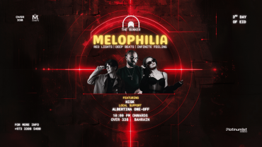 Melophilia at Over338, Bahrain