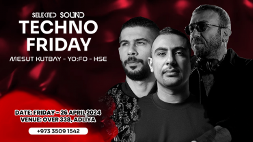 Selekted Sound Techno Friday in Bahrain