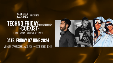 Selekted Sound Techno Friday Presents COEXIST in Bahrain