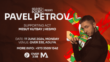 Selekted Sound Presents Pavel Petrov in Bahrain